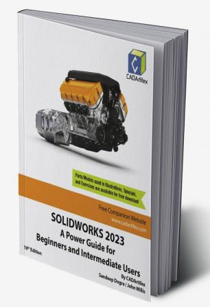 SOLIDWORKS 2023: A Power Guide for Beginners and Intermediate Users