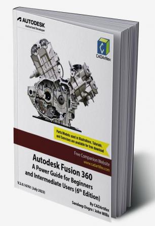 Autodesk Fusion 360: A Power Guide for Beginners and Intermediate Users (6th Edition)