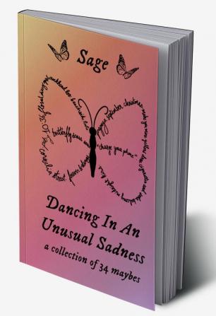 dancing in an unusual sadness: a collections 34 maybes