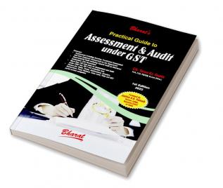 Practical Guide to Assessment and Audit under GST