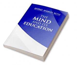 The Mind and its Education