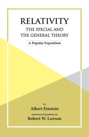 RELATIVITY THE SPECIAL & THE GENERAL THEORY A Popular Exposition