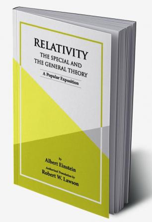 RELATIVITY THE SPECIAL & THE GENERAL THEORY A Popular Exposition