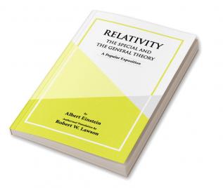 RELATIVITY THE SPECIAL & THE GENERAL THEORY A Popular Exposition