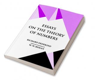 ESSAYS ON THE THEORY OF NUMBERS