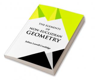 THE ELEMENTS OF NON-EUCLIDEAN GEOMETRY