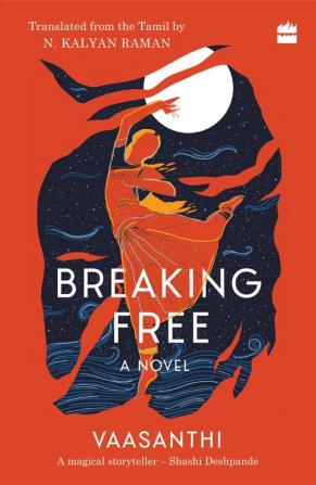 BREAKING FREE: A NOVEL