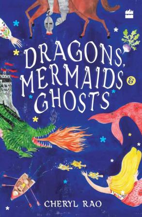 DRAGONS, MERMAIDS & GHOSTS