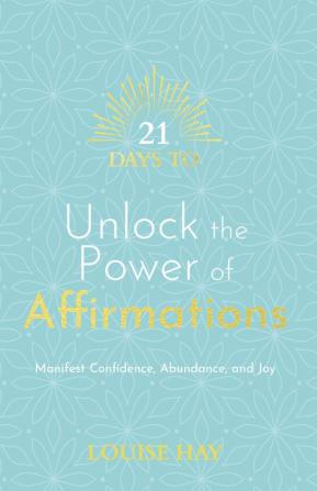 21 Days to Unlock the Power of Affirmati