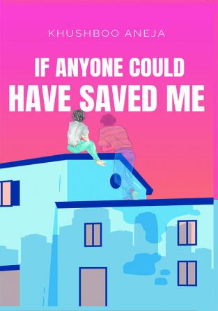 If Anyone Could Have Saved Me