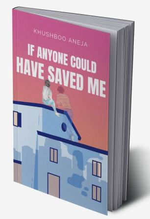 If Anyone Could Have Saved Me