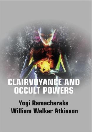 Clairvoyance and Occult Powers