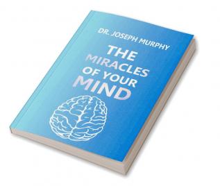 The Miracles of Your Mind