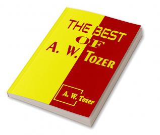 The Best Of A. W. Tozer