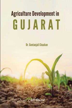 AGRICULTURE DEVELOPMENT IN GUJARAT