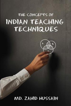 THE CONCEPTS OF INDIAN TEACHING TECHNIQUES