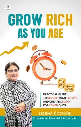 GROW RICH AS YOU AGE