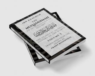 The Muqaddimah: An Introduction to History  - Volume 3