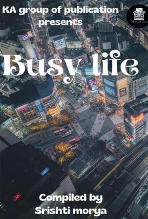 Busy Life