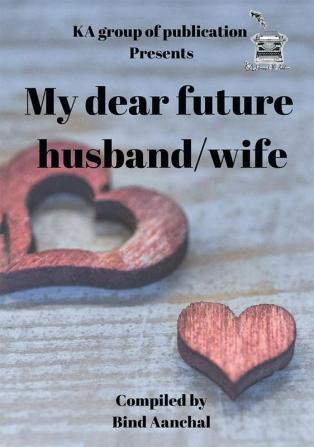 My dear future husband wife