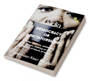 India: Democracy or Dictatorship?