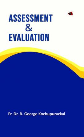 Assessment and Evaluation