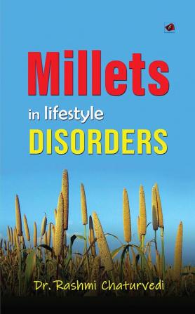 Millets in lifestyle Disorders