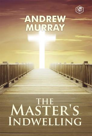 The Master's Indwelling