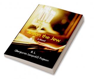 Aaron the Jew: A Novel