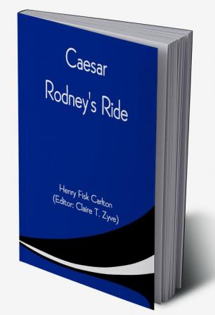 Caesar Rodney's Ride