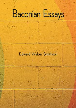 Baconian Essays