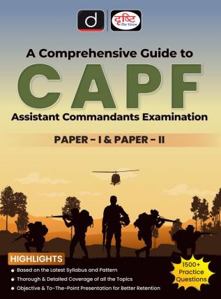 Comprehensive Guide to CAPF: Assistant Commandants Examination - Paper 1 & 2