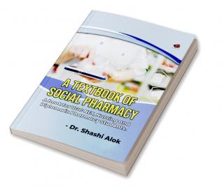 A Textbook of Social Pharmacy