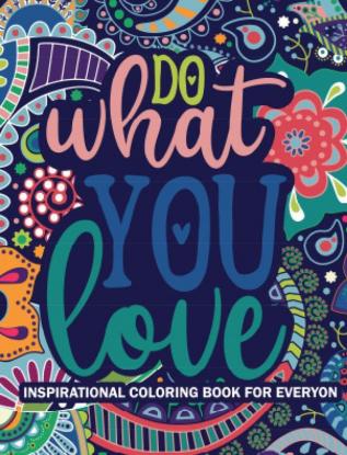 Do What You Love inspirational coloring book for everyone