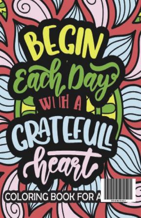 Begin Each Day With Greatfull Day Coloring Book For Adults