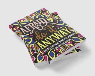 Afraid Do it Anyway Motivational Swear Words Coloring Book