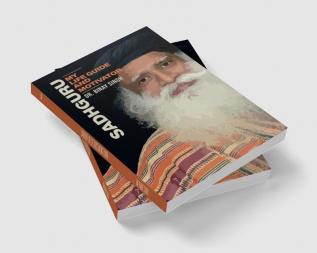 SADHGURU: MY LIFE-GUIDE AND MOTIVATOR