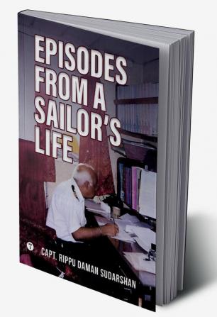 EPISODES FROM A SAILOR’S LIFE