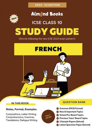 Almond Books ICSE Class 10 FRENCH Study Guide 2022-23 Notes + Question Bank + Sample Papers 2023 Exam (Fully Solved)