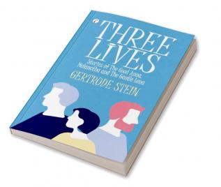 Three Lives