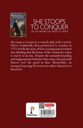 She Stoops to Conquer; Or The Mistakes of a Night: A Comedy