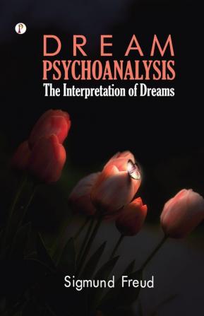 Dream Psychology: Psychoanalysis for Beginners