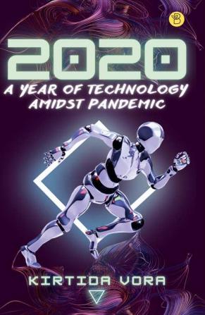 2020- A Year of Technology Amidst Pandemic