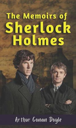 THE MEMOIRS OF SHERLOCK HOLMES