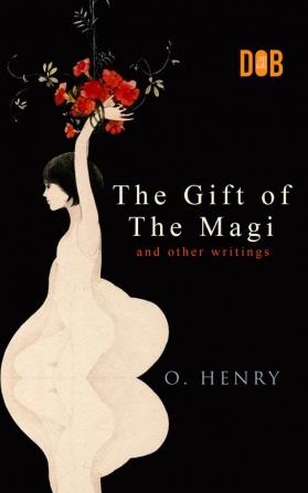 The Gift of the Magi and Other Short Stories