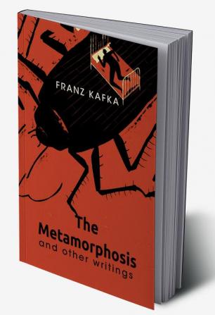 The Metamorphosis And Other Writings