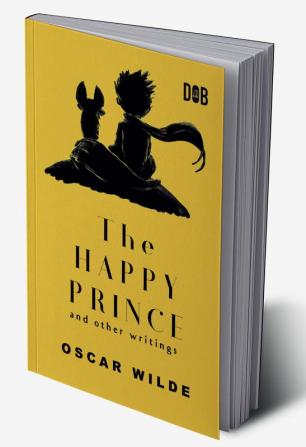 The Happy Prince And Other Writings