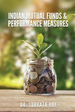 INDIAN MUTUAL FUNDS & PERFORMANCE MEASURES