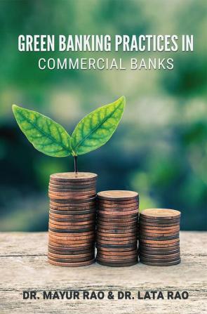 GREEN BANKING PRACTICES IN COMMERCIAL BANKS