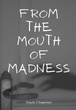 From the Mouth of Madness